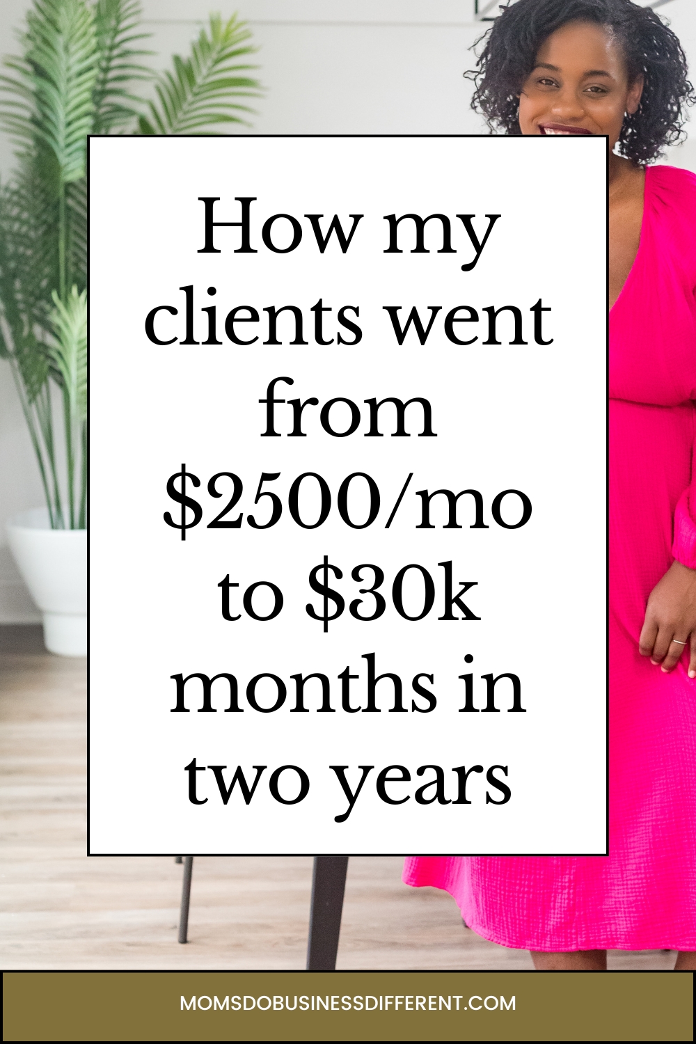 How my clients went from $2500/mo to $30k months in two years